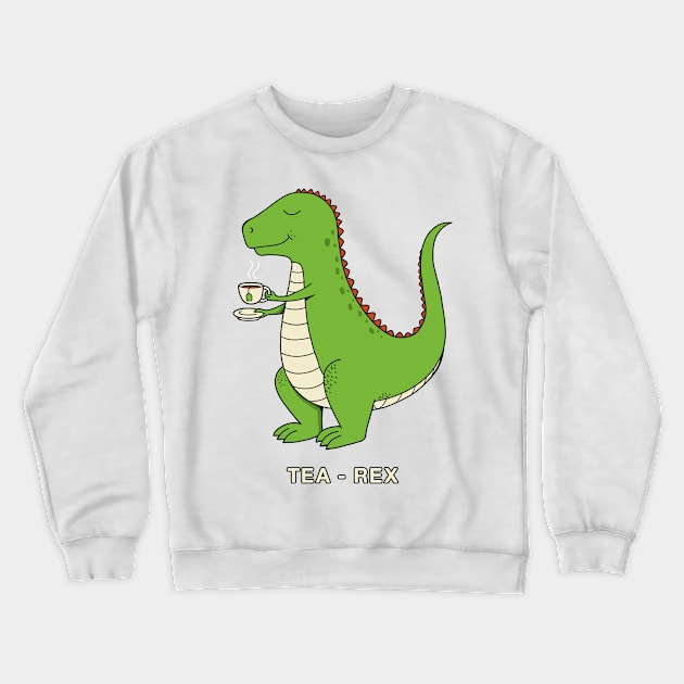 Tea Rex Crewneck Sweatshirt by garzaanita